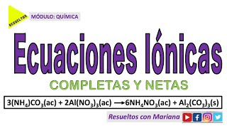 Disociación de Soluciones Acuosas  Ecuaciones Iónicas Completa y Neta para 3NH42CO3  2AlNO33 [upl. by Yancey530]