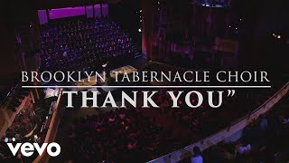 The Brooklyn Tabernacle Choir  Thank You Live Performance Video [upl. by Yroc100]