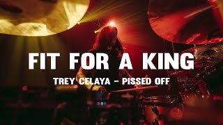 Fit For A King  Trey Celaya  Pissed Off Live Drum Playthrough [upl. by Sackman344]