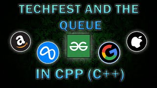 Techfest and the queue  POTD  Geeksforgeeks  C  DSA  6 January [upl. by Jurdi]