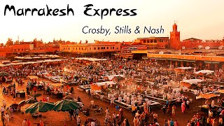 Crosby Stills amp Nash  quotMarrakesh Expressquot WIDESCREEN LYRICS [upl. by Ttenna]