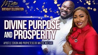 PURSUING DIVINE PURPOSE AND CALLING  BIRTHDAY CELEBRATION  DRS EDISON amp MATTIE NOTTAGE [upl. by Latashia]