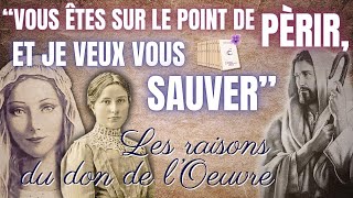 quotVous êtes sur le point de périrquot  Les RAISONS du DON de LOEUVRE  Jésus à Maria Valtorta [upl. by Nerro]