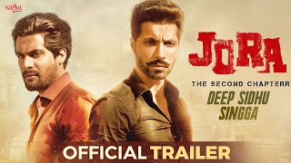 Jora  The Second Chapterr  Deep Sidhu  Singga  Punjabi Movie Trailer [upl. by Neel]