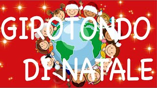 GIROTONDO DI NATALE CANZONE  speciale Natale testo in descrizione [upl. by Yenettirb]