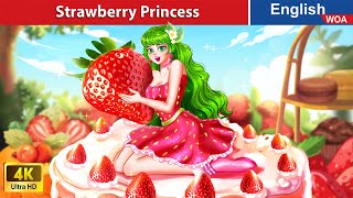 Strawberry Princess 🍓 Princess Story 👰🌛 Fairy Tales in English WOAFairyTalesEnglish [upl. by Hashum552]