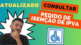 COMO ACOMPANHAR O RESULTADO DO PEDIDO DE ISENÇÃO DE IPVA PARA PCD AUTISTA E TAXISTA ATUALIZADO [upl. by Duahsar]