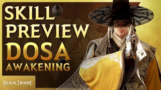 Awakening Dosa Skills amp Combos Preview 4K  Black Desert [upl. by Tully570]