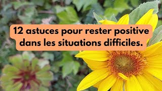 12 astuces pour vous aider à rester positif dans la vie  Pensées Positives [upl. by Talanian382]