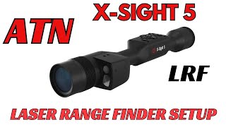 ATN XSIGHT 5 LRF SETUP howto setup atn [upl. by Kenzi]