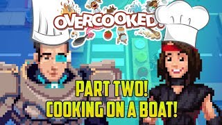 Overcooked PART 2 FAILING ON A MOVING SHIP [upl. by Lise]