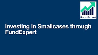 Investing in Smallcase through FundExpert [upl. by Marcelline]