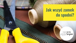 Jak wszyć zamek do spodni  SzyciaPrzeszyciapl [upl. by Vasilek]