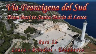 Via Francigena del Sud Leuca  Brindisi  Eindhoven [upl. by Ahsal]