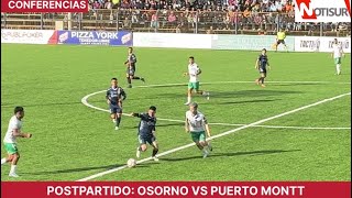 Postpartido Provincial Osorno 0  0 Deportes Puerto Montt [upl. by Nnyllatsyrc]