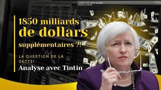 Les ÉtatsUnis ont besoin de 1850 milliards de dollars supplémentaires  La question de la dette [upl. by Alaik]