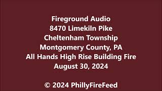 83024 8470 Limekiln Pike Cheltenham Twp Montgomery Co PA All Hands High Rise Building Fire [upl. by Nonaihr]