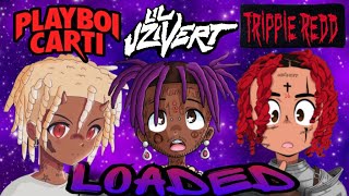 If Playboi Carti and Trippie Redd were on quotLoadedquot by Lil Uzi Vert [upl. by Eiuqcaj]