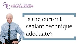 Is the current sealant technique adequate [upl. by Amorita]