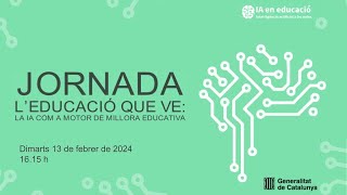 Jornada Leducació que ve La IA com a motor de la millora educativa [upl. by Naimaj]