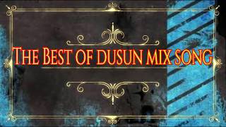 The Best Of Dusun Mix Song [upl. by Lankton865]