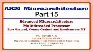 Advanced Microarchitecture Multithreading  ARM Microarchitecture Part 15 [upl. by Alvar]