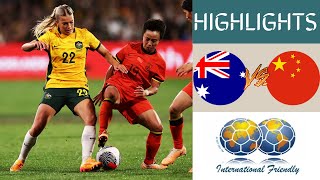 🇦🇺 Australia vs China 🇨🇳 Womens Friendlies Highlights  May 31 2024 [upl. by Hayouqes]