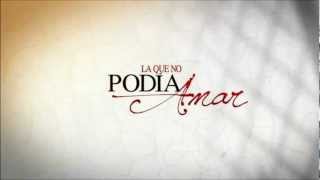 La Que No Podia Amar  Soundtrack 11 [upl. by Arelus]