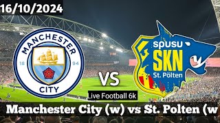 Manchester City woman vs St Polten woman Live football  UEFA Womens Champions League [upl. by Nihahs]