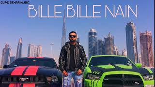 Bille Bille Naina Waliye Official Video Gupz Sehra  New Punjabi Song  Gupz Sehra Music [upl. by Goulder]