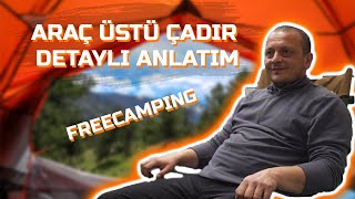 FREECAMPING  ARAÇ ÜSTÜ ÇADIR DETAYLI ANLATIM [upl. by Terza]