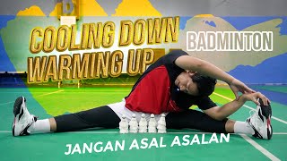 Tips Warming Up Dan Cooling Down Badminton Yang Benar [upl. by Pardew]