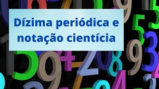 Dízima periódica e notação científica com exemplos práticos [upl. by Elbam37]