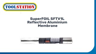 Boost Your Homes Efficiency with SuperFOIL SFTV1L The Ultimate Insulation Solution  Toolstation [upl. by Zilla]