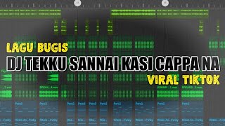 DJ TEKKU SANNAI KASI CAPPA NA  DJ BUGIS VIRAL TIKTOK TERBARU 2024 [upl. by Enaitsirhc543]