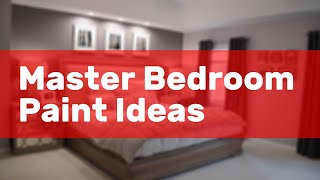 Master Bedroom Paint Ideas [upl. by Raye]