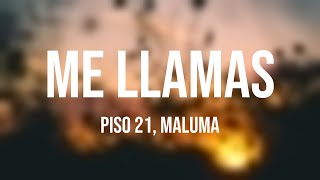 Me Llamas  Piso 21 Maluma Lyrics Video [upl. by Delanos]