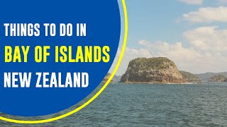 BAY OF ISLANDS  NEW ZEALAND  Things to do [upl. by Whitehouse517]