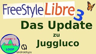 Freestyle Libre 3 Update zu Juggluco [upl. by Carolee]