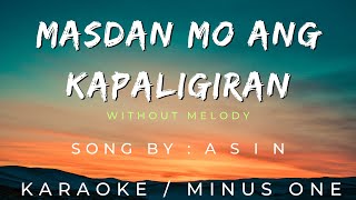 Masdan Mo Ang Kapaligiran wout melody by ASIN  Karaoke  Minus One [upl. by Acitel]