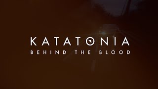 Katatonia  Behind The Blood from City Burials [upl. by Ynove]