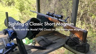 Sighting a Classic Short Magnum  Remington 700 Classic in 350 Rem Mag [upl. by Ahsuatan278]