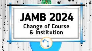 Jamb Change of Course amp Institution 2024 Detailed [upl. by Arreip]