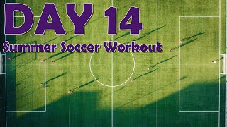 DAY 14 of 90  Summer Soccer Workout Packet [upl. by Terrene]