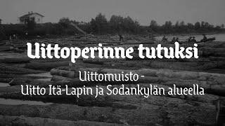 2 KOTISEUTUTALO PUISTOLA  Uittomuisto Uitto ItäLapin ja Sodankylän alueella [upl. by Farmann]