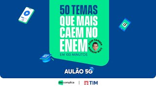 AULÃO 5G 50 TEMAS QUE MAIS CAEM EM 100 MINUTOS  ENEM 2023 [upl. by Eidak379]