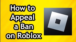 How to Appeal a Ban on Roblox [upl. by Oluap29]