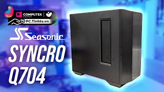 Trên tay Seasonic SYNCRO Q704  Case lộn ngược và nguồn siêu gọn  Computex 2023 [upl. by Lowell]