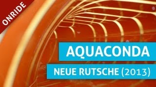 Aqualand Köln  AQUAconda neue Rutsche 2013 Onride [upl. by Topper]