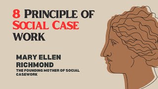 8 Principles of Social Case Work [upl. by Dagny622]